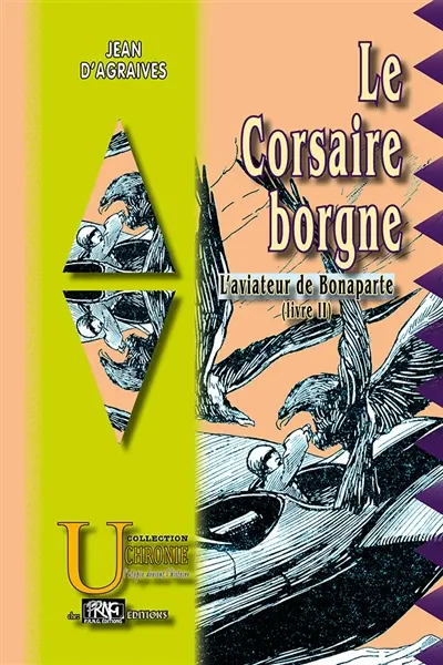 L'aviateur de Bonaparte. Vol. 2. Le corsaire borgne