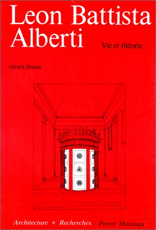 Léon Battista Alberti : vie et théorie