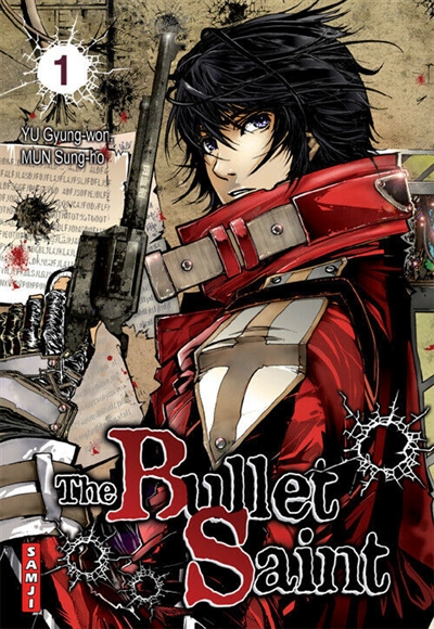 The bullet saint. Vol. 1