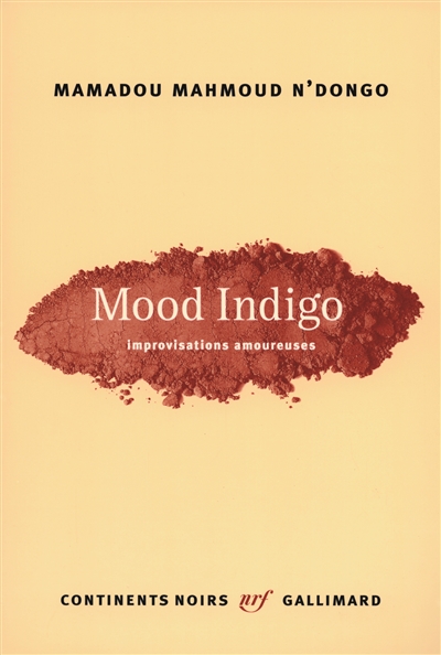 Mood indigo : improvisations amoureuses