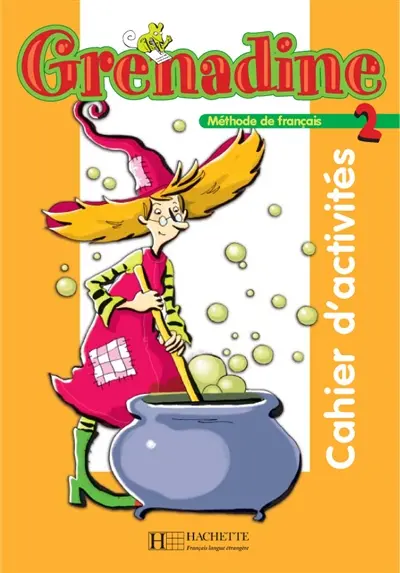 Grenadine, méthode de français pour les enfants 2 : cahier d'activités