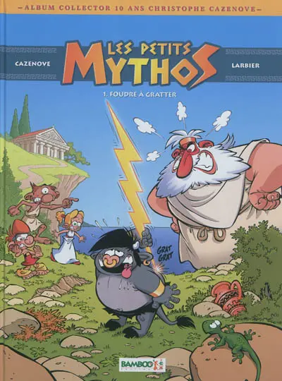 Les petits Mythos. Vol. 1. Foudre à gratter