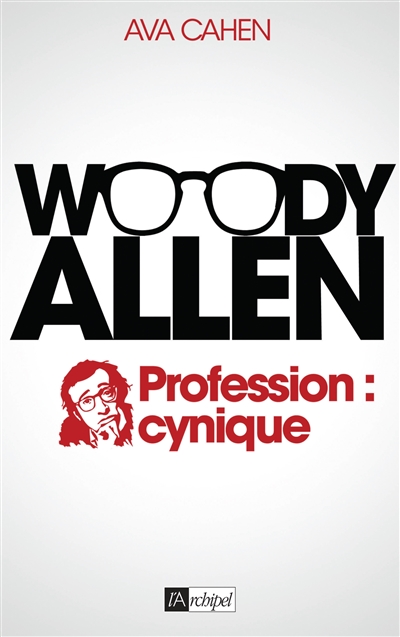 Woody Allen, profession : cynique