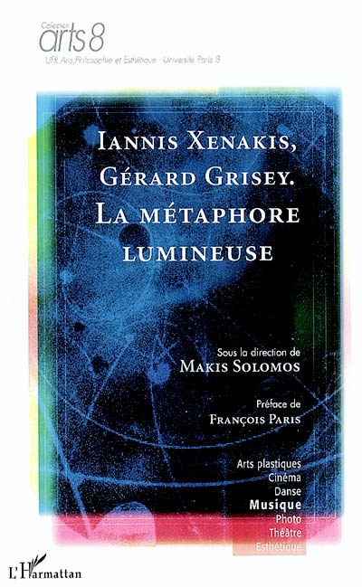 Iannis Xenakis-Gérard Grisey. La métaphore lumineuse