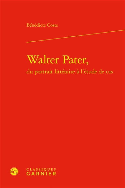 Walter Pater, du portrait littéraire à l'étude de cas