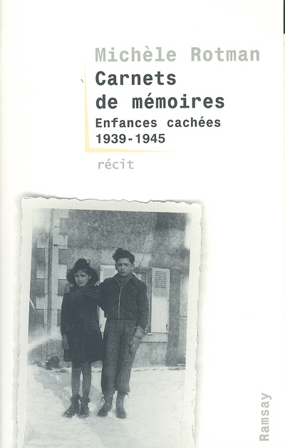 Carnets de mémoires : enfances cachées 1939-1945