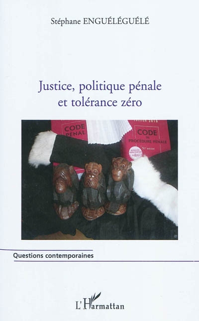 Justice, politique pénale et tolérance zéro