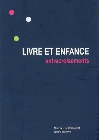Livre et enfance : entrecroisements