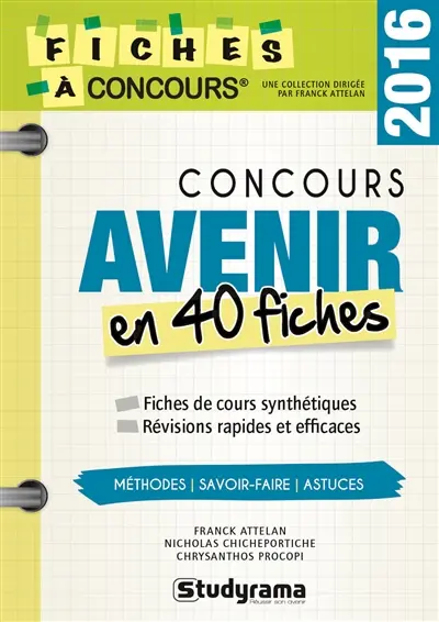 Concours Avenir en 40 fiches : 40 fiches méthodes, savoir-faire et astuces