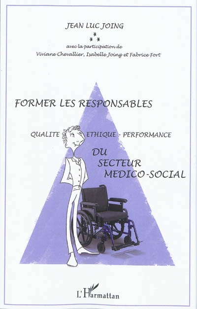 Former les responsables : qualité-éthique-performance du secteur médico-social