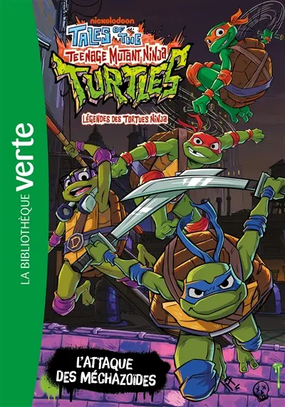Tales of the teenage mutant ninja Turtles : légendes des Tortues ninja. Vol. 1. L'attaque des méchazoïdes