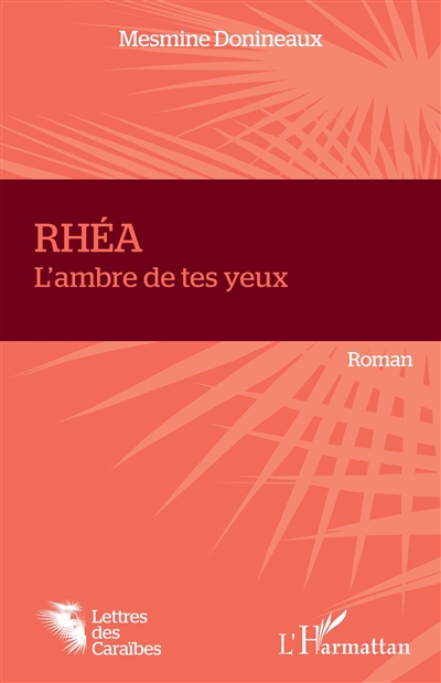 Rhéa : l'ambre de tes yeux