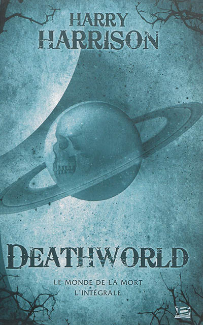 Deathworld : le monde de la mort, l'intégrale