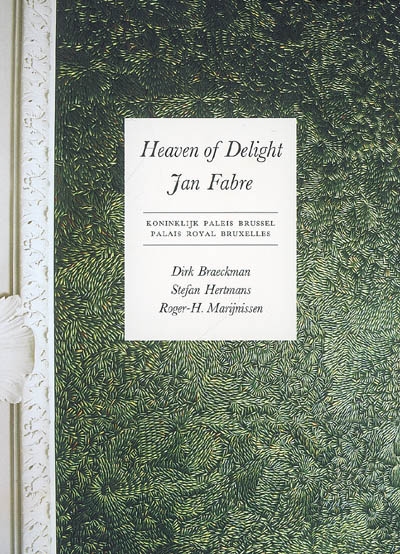 Heaven of delight, Jan Fabre
