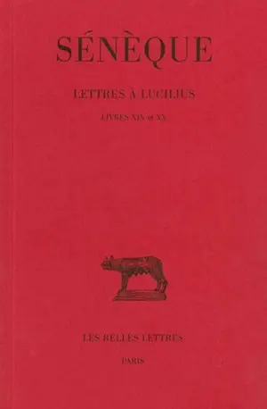 Lettres à Lucilius. Vol. 5. Livres XIX-XX