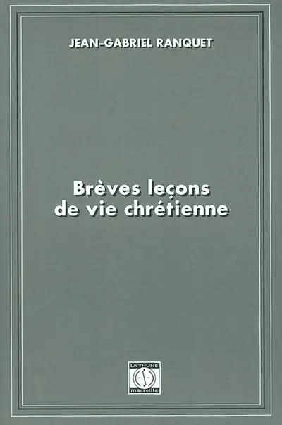 Brèves leçons de vie chrétienne