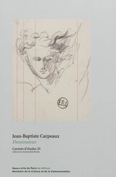 Jean-Baptiste Carpeaux : dessinateur : exposition, Paris, École nationale supérieure des beaux-arts de Paris, 15 novembre 2012-9 février 2012