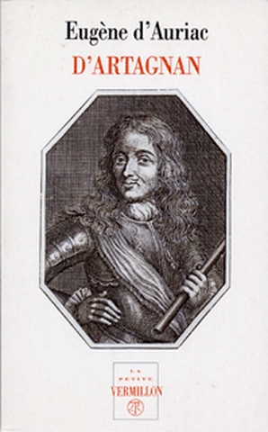 D'Artagnan : capitaine-lieutenant des mousquetaires