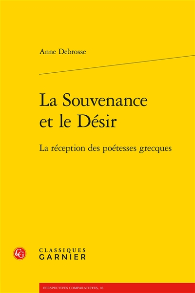 La souvenance et le désir : la réception des poétesses grecques