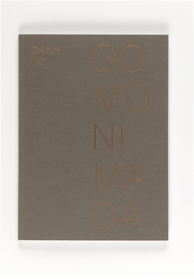 Danh Vo, Go mo ni ma da
