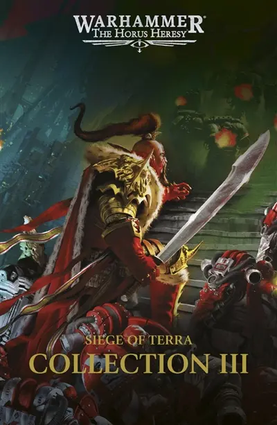 Siege of Terra : the Horus heresy : collection. Vol. 3
