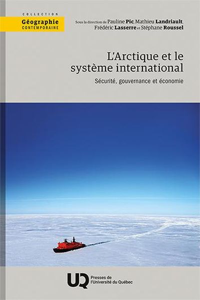 L'Arctique et le système international : Sécurité, gouvernance et économie