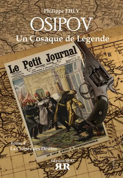 Osipov, un Cosaque de légende. Vol. 4. La croisée des destins