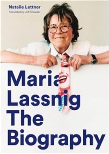 Maria Lassnig The Biography
