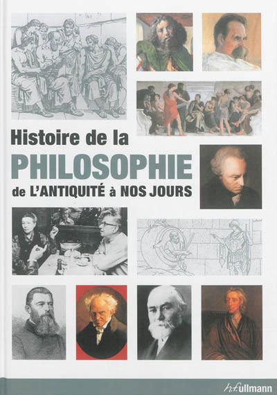 Histoire de la philosophie : de l'Antiquité à nos jours