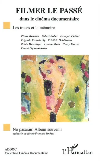 Filmer le passé dans le cinéma documentaire