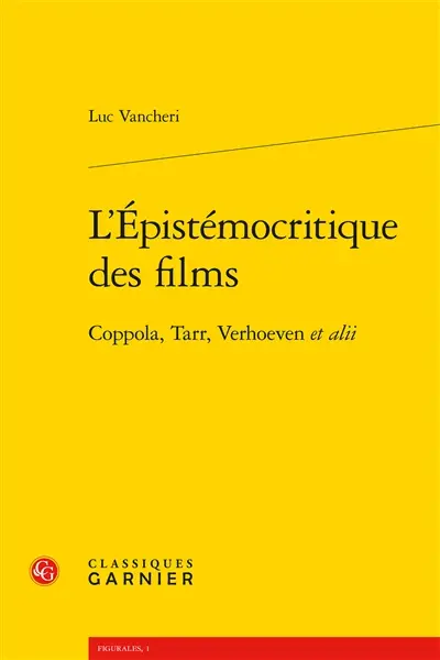 L'épistémocritique des films : Coppola, Tarr, Verhoeven et alii