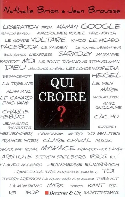 Qui croire ?