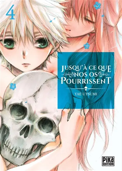 Jusqu'à ce que nos os pourrissent. Vol. 4