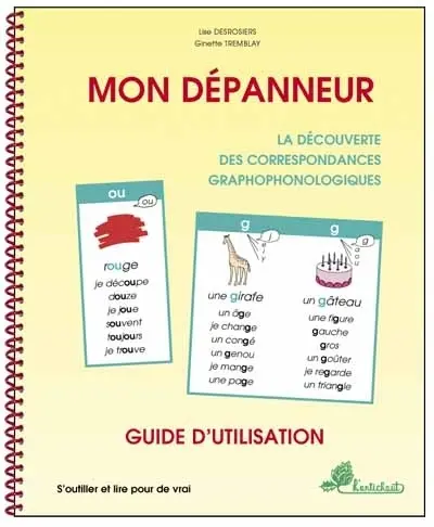 Mon dépanneur : la découverte des correspondances graphonologiques : guide d'utilisation
