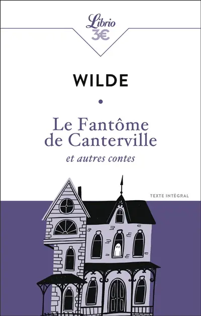 Le fantôme de Canterville : et autres contes : texte intégral