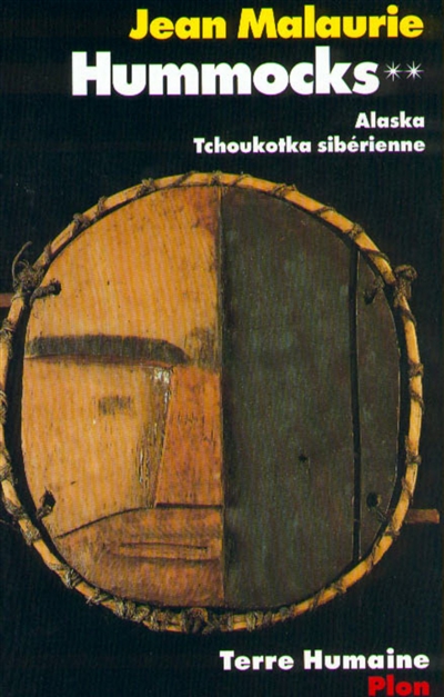 Hummocks : relief de mémoire. Vol. 2. Alaska, Tchoukotka sibérienne