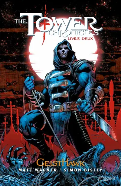 The Tower chronicles : GeistHawk. Vol. 2