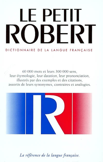 Le nouveau Petit Robert : dictionnaire alphabétique et analogique de la langue française : nouvelle édition du Petit Robert de Paul Robert