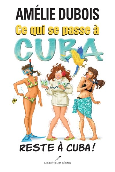 Ce qui se passe à Cuba reste à Cuba !