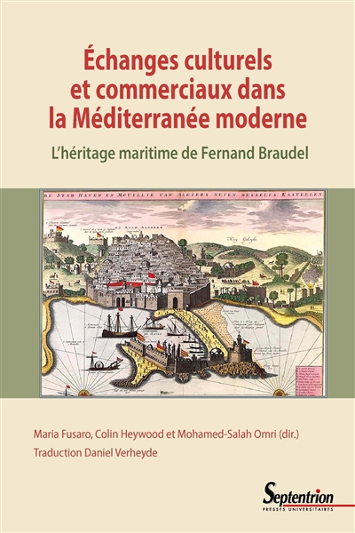 Echanges culturels et commerciaux dans la Méditerranée moderne : l'héritage maritime de Fernand Braudel