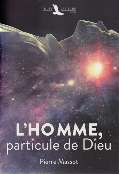 L'homme, particule de Dieu L'homme, particule de Dieu