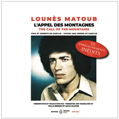 L'appel des montagnes : voix et versets de Kabylie. The call of the mountains : voices and verses of Kabylie