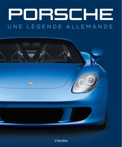 Porsche : une légende...