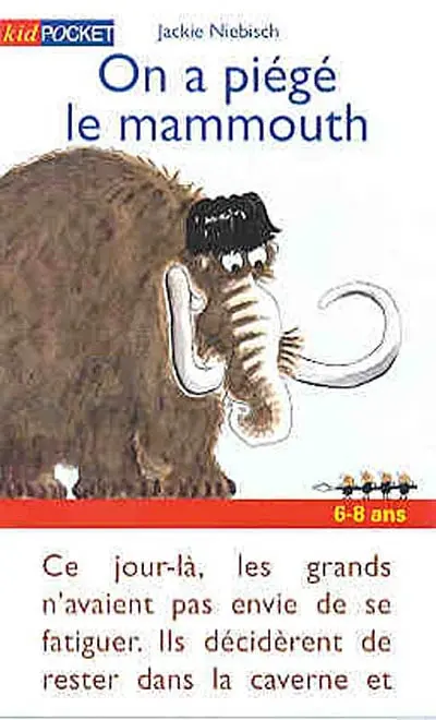 On a piégé le mammouth