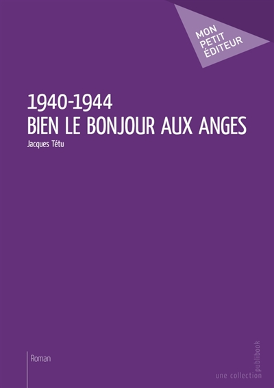 1940-1944 : Bien le bonjour...