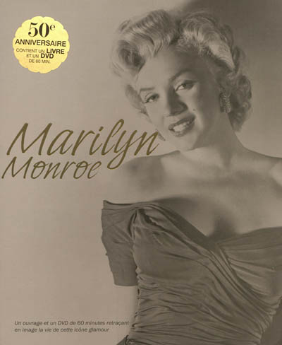 Marilyn Monroe : la vie d'une icône glamour