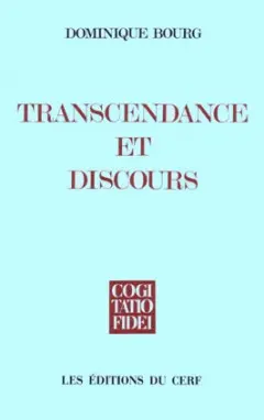 Transcendance et discours : essai sur la nomination paradoxale de Dieu