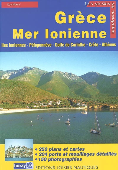 Grèce. Vol. 1. Mer Ionienne : Iles Ioniennes, Péloponnèse, golfe de Corinthe, Crète, Athènes