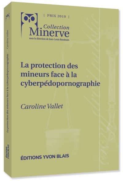 La protection des mineurs face à la cyberpédopornographie : Étude comparée entre le droit criminel canadien et français