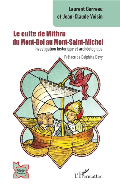 Le culte de Mithra : du Mont-Dol au Mont-Saint-Michel : investigation historique et archéologique